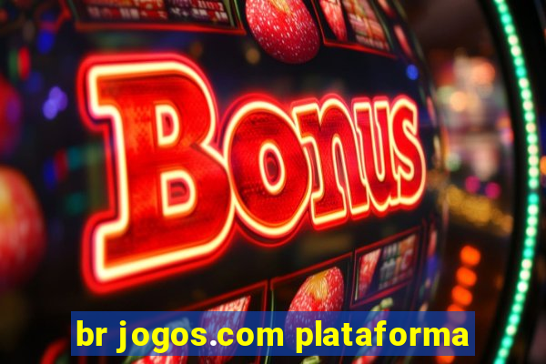 br jogos.com plataforma